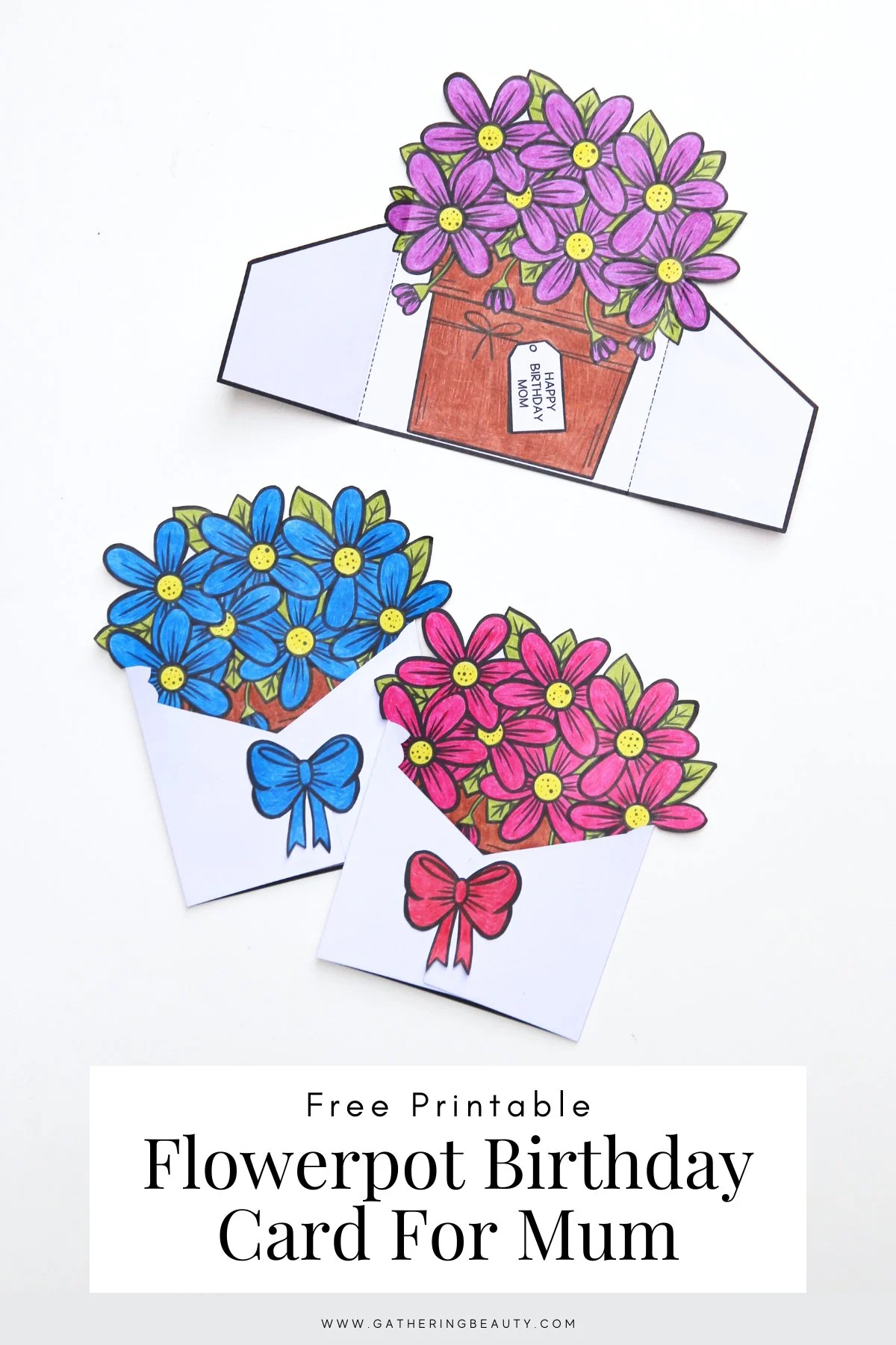 Free Printable Flowerpot Birthday Cards For Mum — Gathering Beauty regarding Happy Birthday Cards Printable For Mom