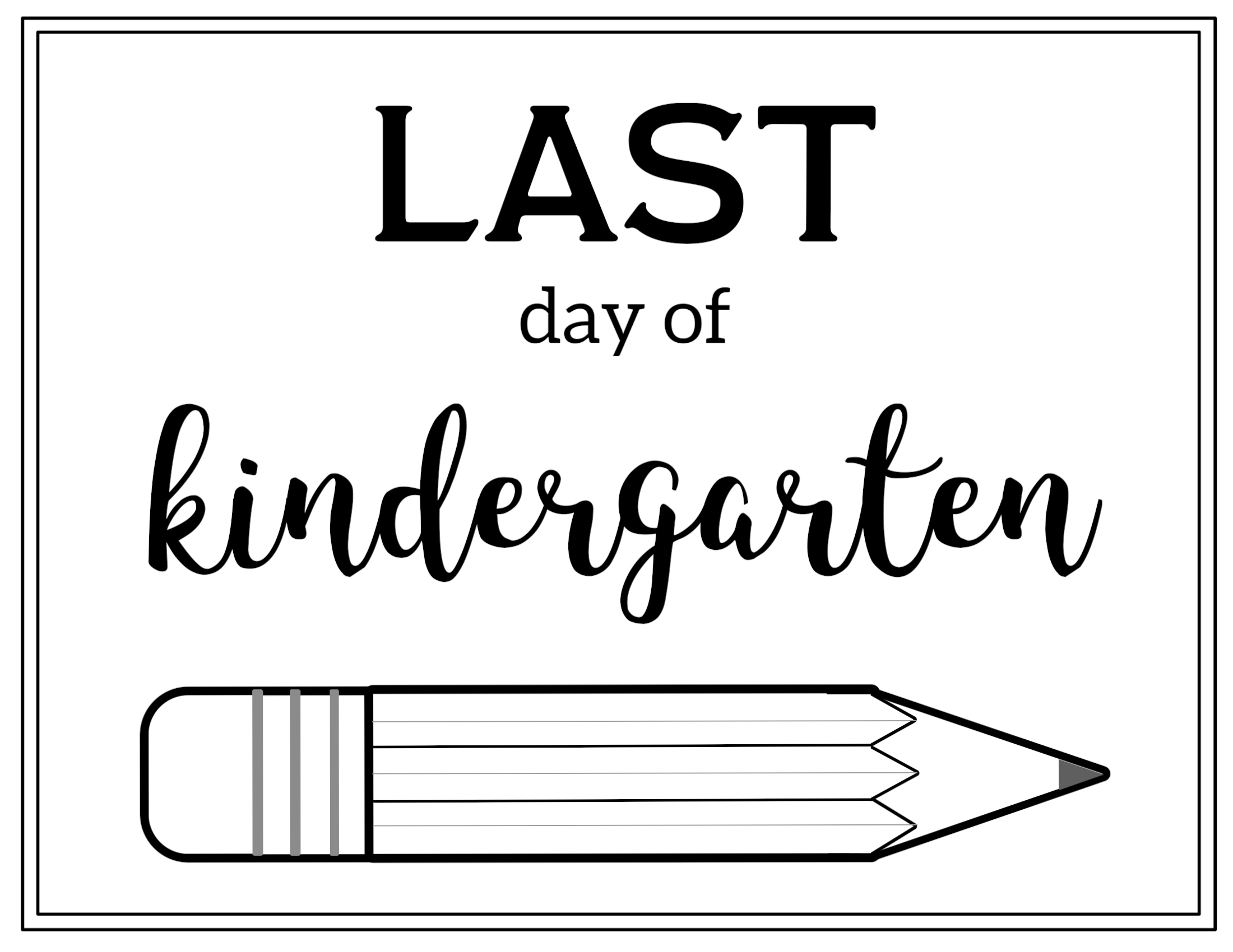 Free Printable Last Day Of School Sign {Pencil} - Paper Trail Design for Last Day of Kindergarten Sign Printable