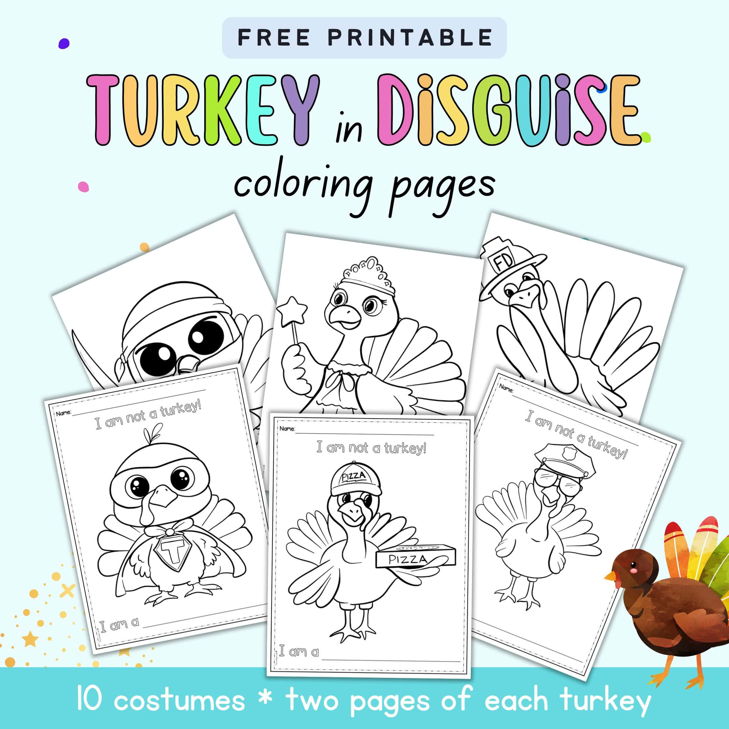 Free Printable Turkey In Disguise Coloring Pages - The Artisan Life pertaining to Free Printable Turkey Disguise Printable