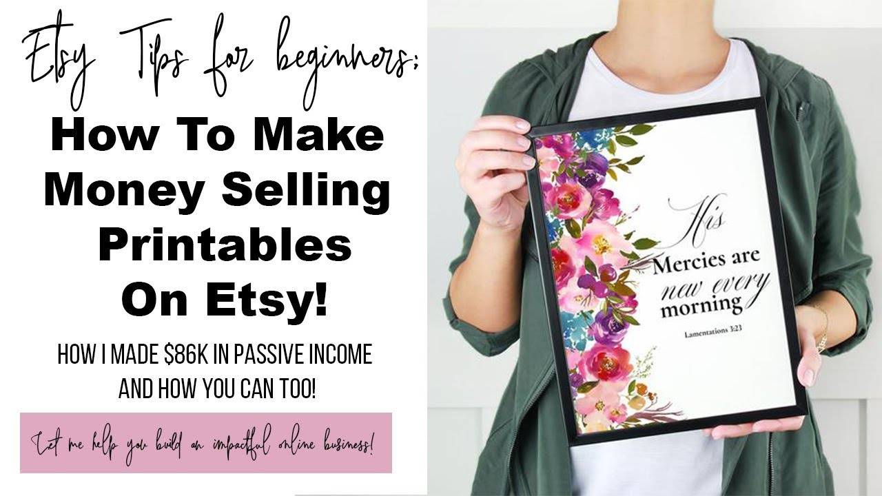 How To Make Money Selling Printables On Etsy | I Made 86K On Passive Income  &amp;amp; You Can Too! intended for How To Make Money Selling Printables On Etsy