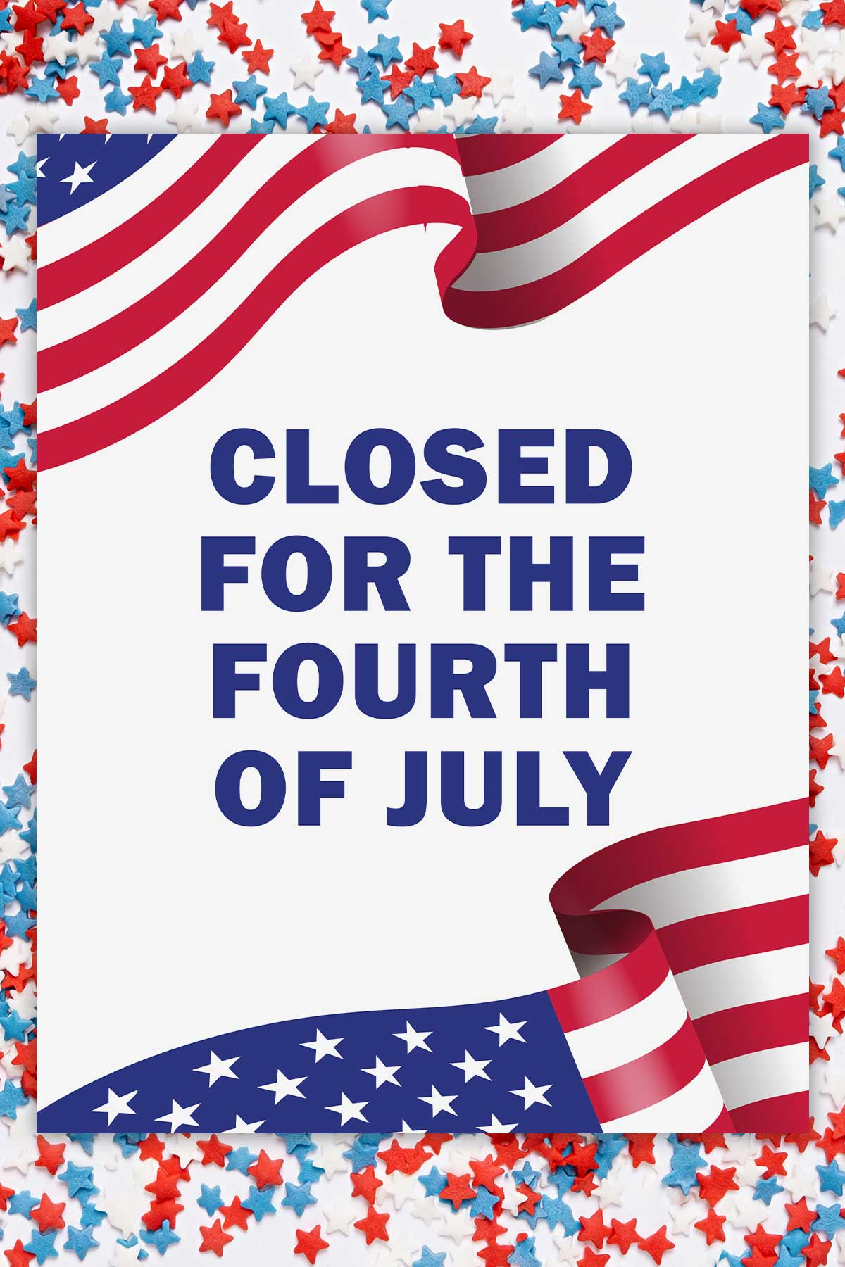 Printable-Closed-For-4Th-Of-July-Sign-Template-Example-3 - Mom Envy inside Free Printable Closed For 4Th Of July Sign Template