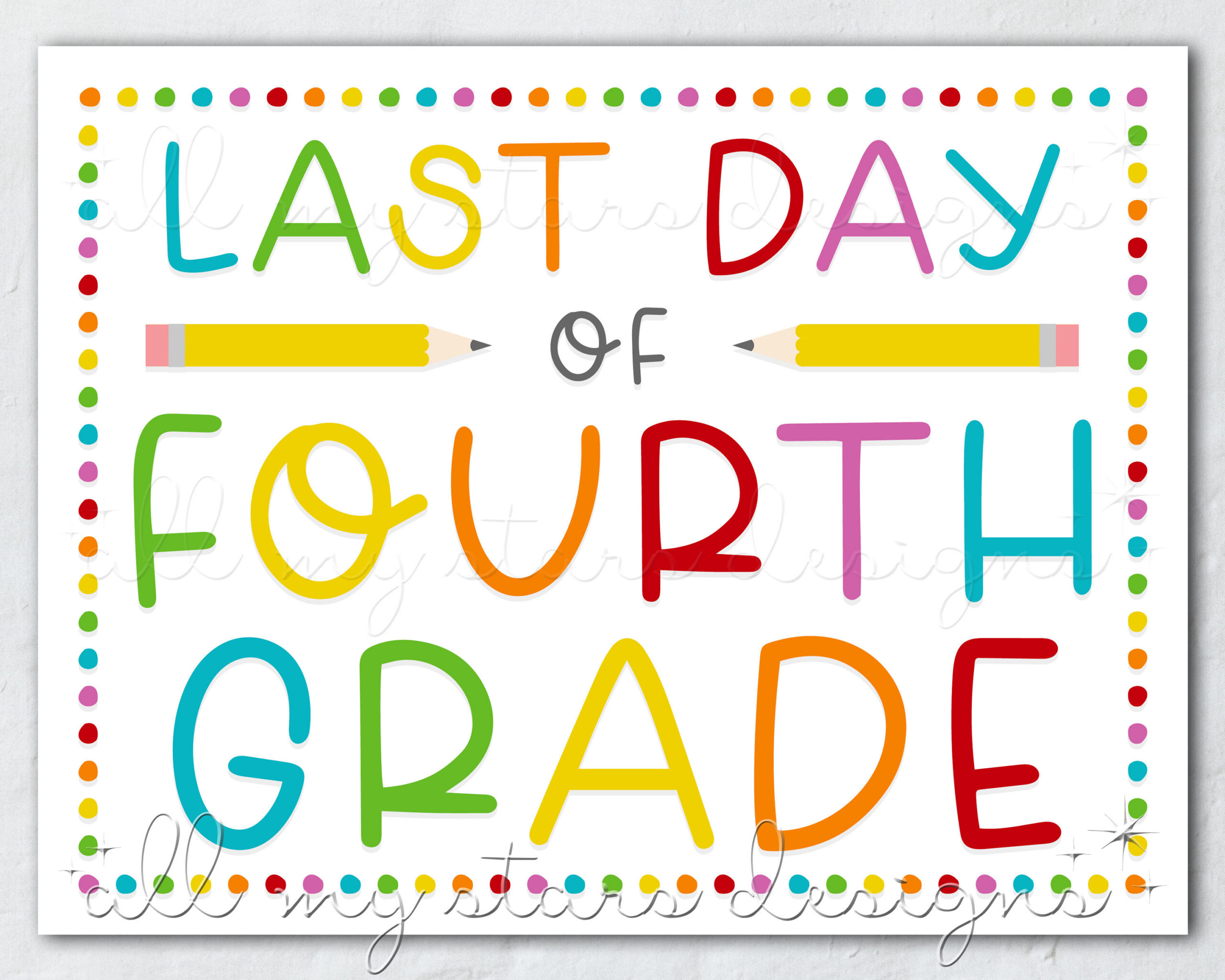 Printable Last Day Of Fourth Grade Sign | Instant Download regarding Last Day of 4th Grade Printable