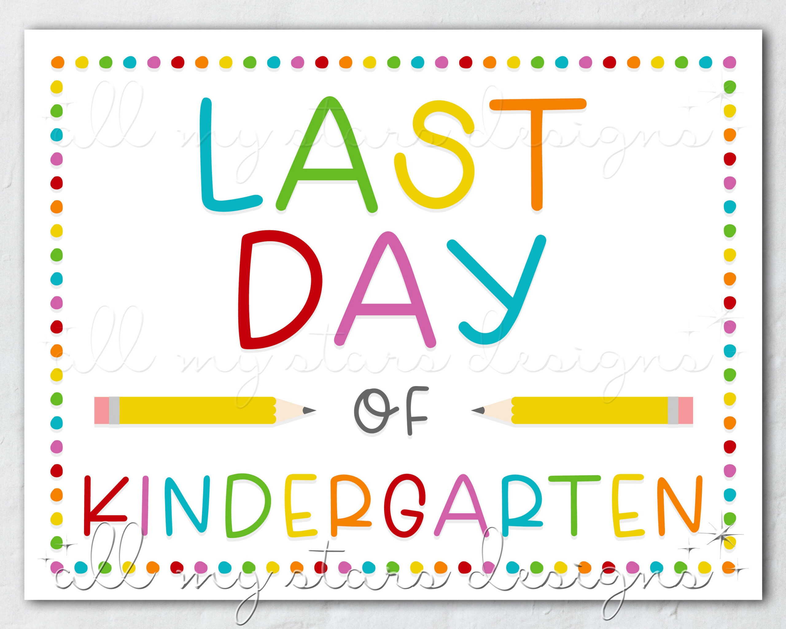 Printable Last Day Of Kindergarten Sign | Instant Download for Last Day Of Kindergarten Sign Printable